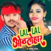 About Lal Lal Othtohar Song